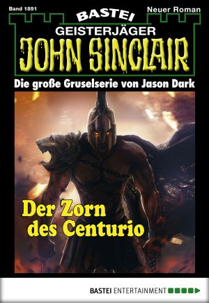 [John Sinclair 1891] • Der Zorn des Centurio